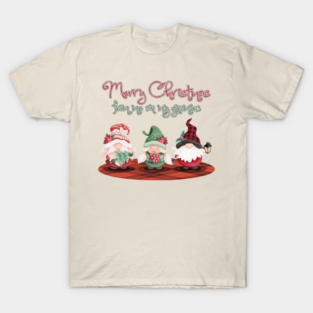 Merry Christmas from me an my gnomies T-Shirt by TheStuffInBetween